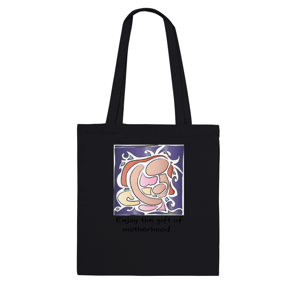 Tote Bag - the gift of Motherhood