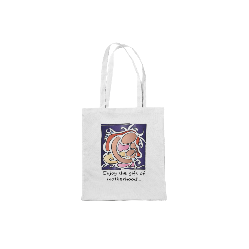 Tote Bag - the gift of Motherhood