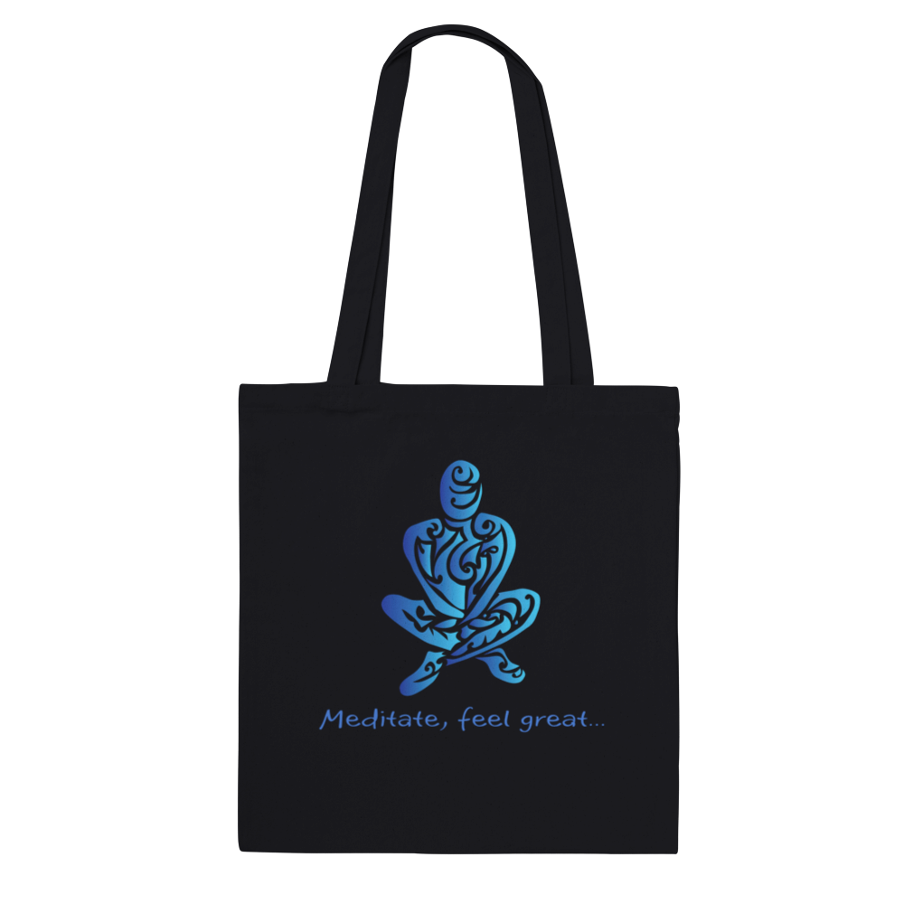 Tote Bag - Meditate, feel great...