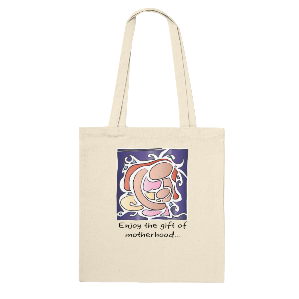 Tote Bag - the gift of Motherhood